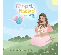 Rheya and the Magical Milk