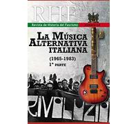 RHF - Revista de Historia del Fascismo: La Música Alternativa Italiana (1965-1983) 1a. Parte.