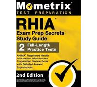 RHIA Exam Prep Secrets Study Guide - AHIMA Registered Health (Copertina rigida)