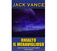 Rhialto il meraviglioso. La terra morente. Vol. 4