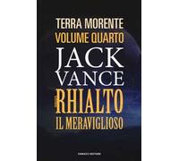 Rhialto il meraviglioso. La terra morente. Vol. 4