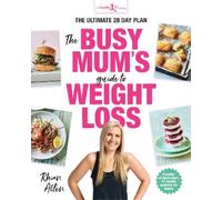 Rhian Allen The Busy Mum's Guide to Weight Loss (Tascabile)