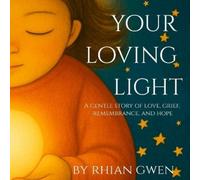 Rhian Gwen Your Loving Light (Tascabile) New Earth School