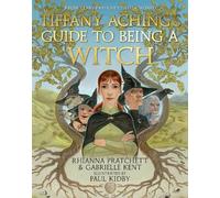 Rhianna Pratchett Gabriell Tiffany Aching's Guide to Being A (Copertina rigida)