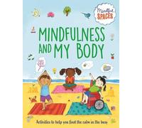 Rhianna Watts Mindful Spaces: Mindfulness and My Body (Copertina rigida)