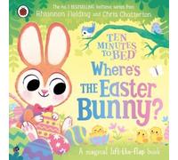 Rhiannon Fieldin Ten Minutes to Bed: Where’s the Easter Bunny (Libro di cartone)