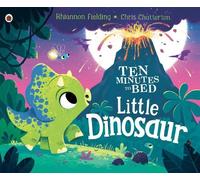 Rhiannon Fielding Little Dinosaur (Copertina rigida) Ten Minutes to Bed