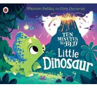 Rhiannon Fielding Little Dinosaur (Libro di cartone) Ten Minutes to Bed