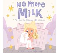 Rhiannon Henderson No More Milk (Tascabile)