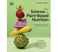 Rhiannon Lambert The Science of Plant-based Nutrition (Copertina rigida)