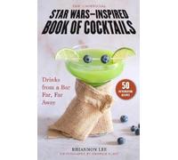 Rhiannon Lee Unofficial Star Wars-Inspired Book of Cocktails (Copertina rigida)