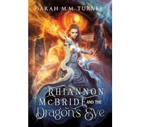 Rhiannon McBride and the Dragon's Eye: 2