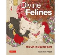 Rhiannon Paget Divine Felines: The Cat in Japanese Art (Copertina rigida)