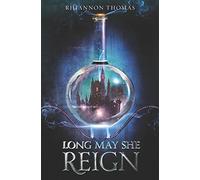 Rhiannon Thomas Long May She Reign (Copertina rigida)