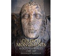 Rhianydd Biebrac Church Monuments in South Wales, c.1200-154 (Copertina rigida)