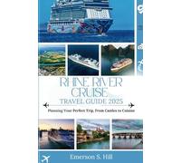 Rhine River Cruise Travel Guide 2025: Planning Your Perfect Trip, From Castles to Cuisine
