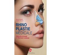 Rhinoplastie médicale. Principes de base et pratique clinique