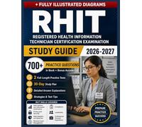 RHIT Exam Prep Book 2026-2027: Total Review for the Registered Health Information Technician Certification Exam with 700+ Practice Questions, 2 Full-Length Practice Exams, All 7 AHIMA Exam Domains,
