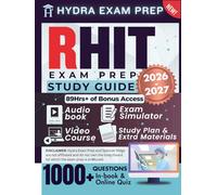 RHIT EXAM PREP STUDY GUIDE 2026-2027: Extended Edition Comprising Detailed Review for Registered Health Info... Tech... Certification, 1000+ Questions and Answers and 89+ Hours of E-Learning Access