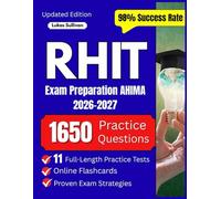 RHIT Exam Preparation AHIMA: With 11 Full-Length Practice Tests, 1650 Practice Questions, and Online Flashcards for Complete Health Information Certification Prep