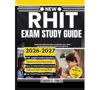 RHIT Exam Study Guide 2026-2027: Master the Health Information Certification Exam: 1000+ Practice Questions and In-Depth Coverage of All Domains.