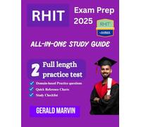 RHIT Study Guide 2025-2026: Master the RHIT Exam with Confidence: Complete Review of Key Domains, Realistic Practice Tests, Essential Exam Strategies, and Everything You Need to Succeed
