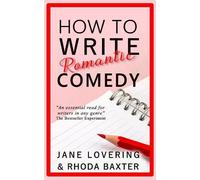 Rhoda Baxter Jane Lovering How To Write Romantic Comedy (Tascabile)