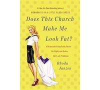 Rhoda Janzen Does This Church Make Me Look Fat? (Tascabile)