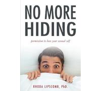 Rhoda Lipscomb Phd No More Hiding (Tascabile)