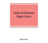 Rhoda Power Under the Bolshevik reign of terror (Tascabile)