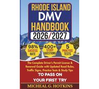 RHODE ISLAND DMV HANDBOOK 2026/2027: Complete Driver’s Permit, License & Renewal Guide with Updated Road Rules, Traffic Signs, Practice Tests & Study Tips for the DMV Written Exam