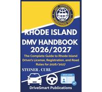 RHODE ISLAND DMV HANDBOOK 2026/2027: The Complete Guide to Rhode Island Driver’s License, Registration, and Road Rules for 2026/2027