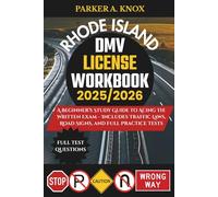 Rhode Island DMV LICENSE WORKBOOK 2025/2026: A Beginner’s Study Guide to Acing the Written Exam - Includes Traffic Laws, Road Signs, and Full Practice Tests