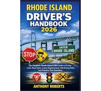 Rhode Island Driver’s Handbook 2026: The Complete Rhode Island DMV Guide to Driving Laws, Road Signs, License Requirements, Safe Driving Rules, and Practice Test Questions