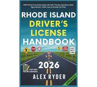 Rhode Island Driver’s License Handbook: The Complete DMV Permit Test Study Guide with 150+ Practice Questions, Road Signs Review, Traffic Laws & Driving Test Prep