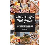 Rhode Island Food Crawls: Touring the Neighborhoods One Bite & Libation at a Time