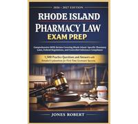RHODE ISLAND PHARMACY LAW EXAM PREP: Comprehensive MPJE Review Covering Delaware -Specific Pharmacy Law,Federal Regulation,And Controlled