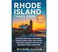 Rhode Island Travel Guide 2025-2026 (Full-color): Discover Beaches, Mansions, Hidden Gems & Must-See Attractions with Insider Tips for an Unforgettable Adventure