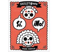 Rhode Montijo Skeletown: Sí. ¡No (Copertina rigida)