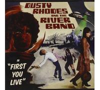 Rhodes Dusty And The Rive - First You Live ...river Band - Cd
