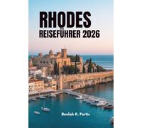 RHODES REISEFÜHRER 2026: Lokale Tipps für reibungslose Reisen in Griechenland