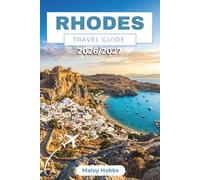 Rhodes Travel Guide 2026-2027: Explore Lindos, the Acropolis, Medieval Villages, Sun-Drenched Beaches, Knights' Castles and Local Cuisine Across the Dodecanese
