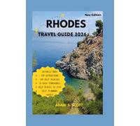 RHODES TRAVEL GUIDE 2026: "Discover hidden villages, authentic Greek cuisine, scenic drives, island festivals, and breathtaking beaches, all revealed through firsthand experiences.. "