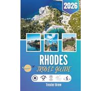 RHODES TRAVEL GUIDE 2026: Where the Stones Remember and the Sea Never Forgets