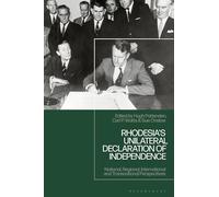 Rhodesia's Unilateral Declaration of Independence: National, Regional, International and Transnational Perspectives