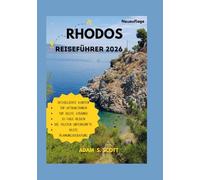 RHODOS REISEFÜHRER 2026: „Entdecken Sie versteckte Dörfer, authentische griechische Küche, malerische Fahrten, Inselfestivals und atemberaubende Strände. All dies erfahren Sie durch Erlebnisse aus...