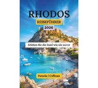 RHODOS REISEFÜHRER 2026: Erleben Sie die Insel wie nie zuvor