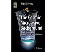 Rhodri Evans The Cosmic Microwave Background (Tascabile) Astronomers' Universe