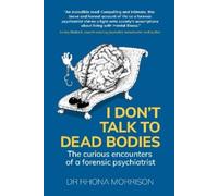 Rhona Morrison I Don't Talk to Dead Bodies (Tascabile)