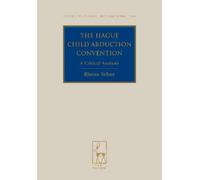 Rhona Schuz The Hague Child Abduction Convention: A Critical (Copertina rigida)
